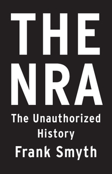 Paperback The Nra: The Unauthorized History Book