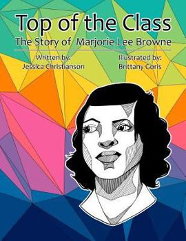 Paperback Top of The Class: The Story of Marjorie Lee Browne Book