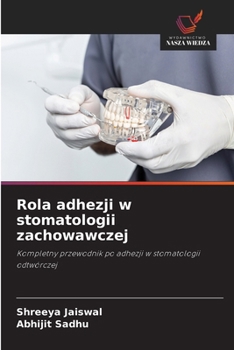 Rola adhezji w stomatologii zachowawczej (Polish Edition)