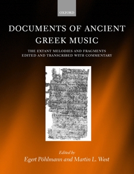 Hardcover Documents of Ancient Greek Music: The Extant Melodies and Fragments Book