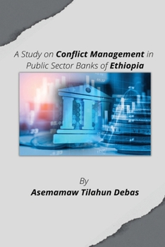 Paperback A Study on Conflict Management in Public Sector Banks of Ethiopia Book