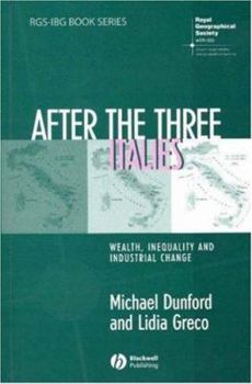 Paperback After the Three Italies: Wealth, Inequality and Industrial Change Book