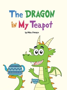 Hardcover The Dragon in My Teapot Book