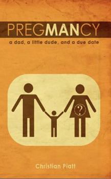 Paperback Pregmancy: A Dad, a Little Dude, and a Due Date Book