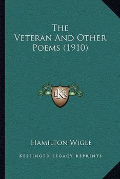 The Veteran and Other Poems