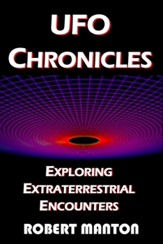 Paperback UFO Chronicles: Exploring Extraterrestrial Encounters Book