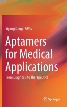 Hardcover Aptamers for Medical Applications: From Diagnosis to Therapeutics Book