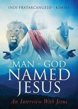 Paperback A Man-God Named Jesus Book