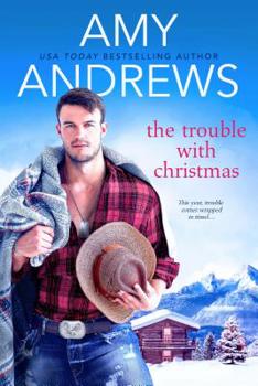The Trouble with Christmas - Book #2 of the Credence, Colorado