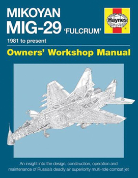 Hardcover Mikoyan Mig-29 'Fulcrum' Manual: 1981 to Present Book