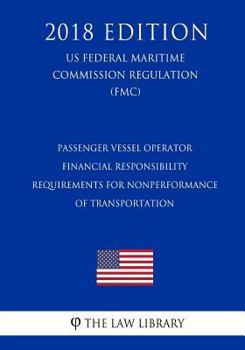Passenger Vessel Operator Financial Responsibility Requirements for Nonperformance of Transportation (US Federal Maritime Commission Regulation) (FMC)