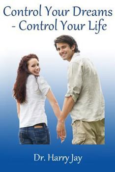 Paperback Control Your Dreams - Control Your Life Book