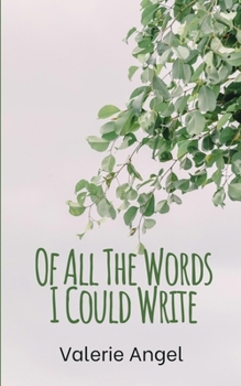 Paperback Of All The Words I Could Write Book