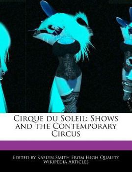 Paperback Cirque Du Soleil: Shows and the Contemporary Circus Book