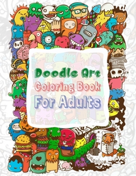 Paperback Doodle Art Coloring book for Adults: 50 Doodle Art Coloring Pages For Fun, Relaxation and Stress Relief - Best Gift For Girls And Boys Book