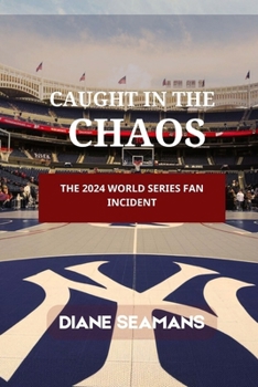 Caught in the Chaos: The 2024 World Series Fan Incident