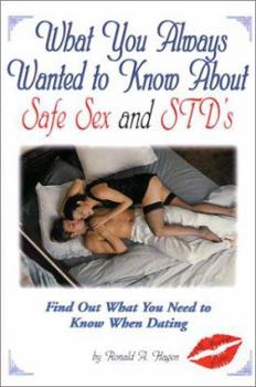 Paperback What You Always Wanted to Know about Safe Sex and Std's Book