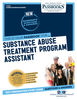 Paperback Substance Abuse Treatment Program Assistant (C-3479): Passbooks Study Guide Volume 3479 Book