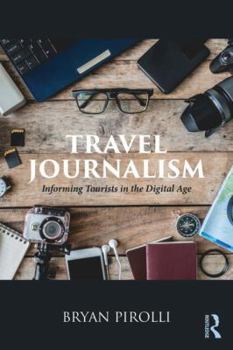 Paperback Travel Journalism: Informing Tourists in the Digital Age Book