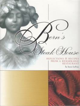 Hardcover Bern's Steak House: Reflections & Recipes from a Remarkable Restaurant Book
