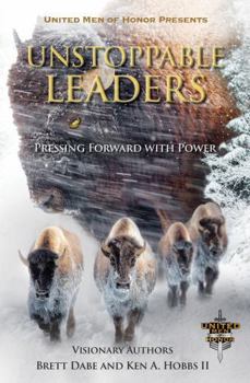 Hardcover Unstoppable Leaders: Pressing Forward with Power Book