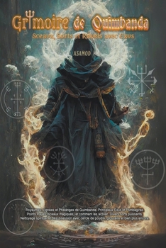 Paperback Grimoire de Quimbanda: Sceaux, Sorts et Rituels avec Exus [French] Book