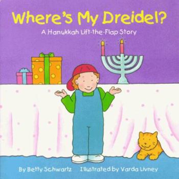Hardcover Where's My Dreidel?: A Hanukkah Lift-The-Flap Story Book