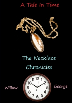 Paperback A Tale in Time - The Necklace Chronicles Book