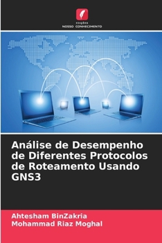 Paperback Análise de Desempenho de Diferentes Protocolos de Roteamento Usando GNS3 [Portuguese] Book