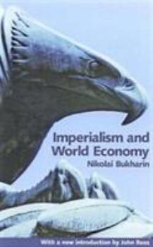 Imperialism and World Economy - Book #21 of the Cuadernos de Pasado y Presente