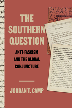 The Southern Question: Anti-Fascism and the Global Conjuncture (American Crossroads)