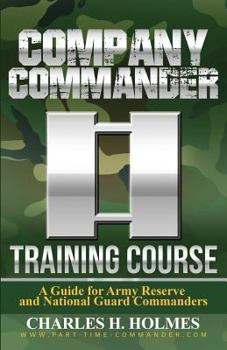 Paperback Company Commander Training Course: A Guide for Army Reserve and National Guard Commanders Book