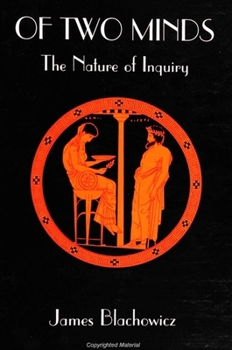 Paperback Of Two Minds: The Nature of Inquiry Book