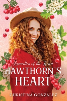 Hawthorn's Heart (Remedies of the Heart)