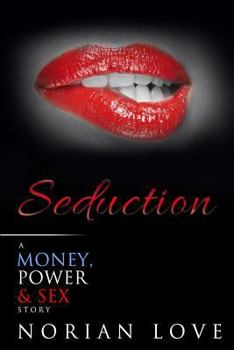 Paperback Seduction: A Money, Power & Sex Story Book