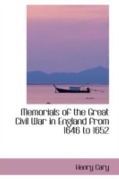 Paperback Memorials of the Great Civil War in England from 1646 to 1652 Book
