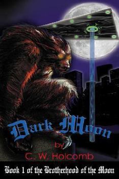 Paperback Dark Moon: Book 1 of the Brotherhood of the Moon Book