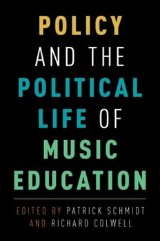 Paperback Policy and the Political Life of Music Education Book