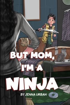 Paperback But Mom, I'm a Ninja Book