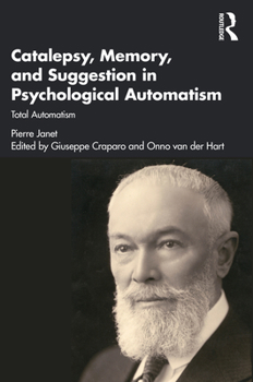 Paperback Catalepsy, Memory and Suggestion in Psychological Automatism: Total Automatism Book