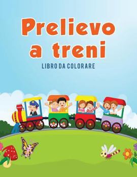 Paperback Prelievo a treni: Libro da colorare [Italian] Book