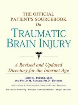 Paperback The Official Patient's Sourcebook on Traumatic Brain Injury: A Revised and Updated Directory for the Internet Age Book