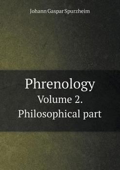 Paperback Phrenology Volume 2. Philosophical part Book