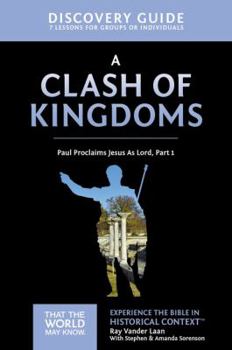 Paperback A Clash of Kingdoms Discovery Guide: Paul Proclaims Jesus as Lord - Part 1 15 Book