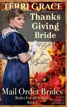 Paperback Mail Order Bride: Thanksgiving Bride - A Gift For Billy: Clean Historical Romance Book