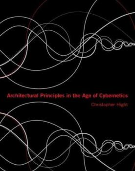 Paperback Architectural Principles in the Age of Cybernetics Book