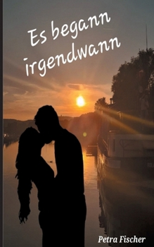 Paperback Es begann irgendwann [German] Book