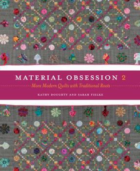 Paperback Material Obsession 2: More Modern Quilts with Traditional Roots [With Pattern(s)] Book