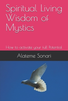 Paperback Spiritual Living Wisdom of Mystics: How to activate your full Potential Book