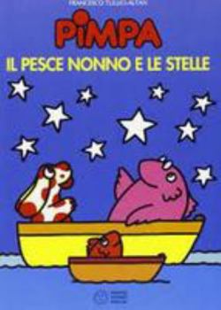 Paperback La Pimpa Books: Il Pesce Nonno e Le Stelle (Italian Edition) [Italian] Book